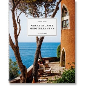 Great Escapes Mediterranean. the Hotel Book - by  Angelika Taschen (Hardcover) - 1 of 1