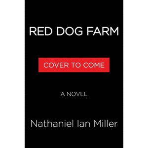 Red Dog Farm - by Nathaniel Ian Miller - 1 of 1
