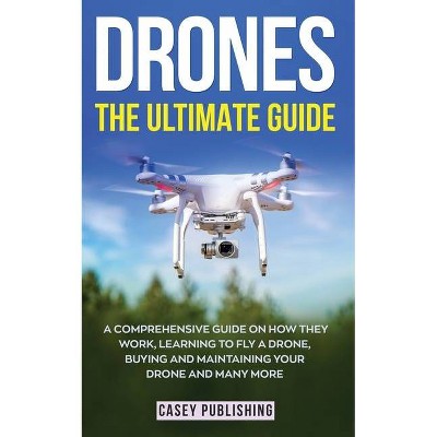 Drones - by  Casey Publishing (Paperback)