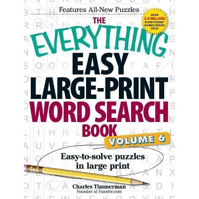 The Everything Easy Large-Print Word Search Book, Volume 6 - (Everything(r)) by  Charles Timmerman (Paperback)