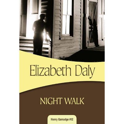 Night Walk - (Henry Gamadge) by  Elizabeth Daly (Paperback)