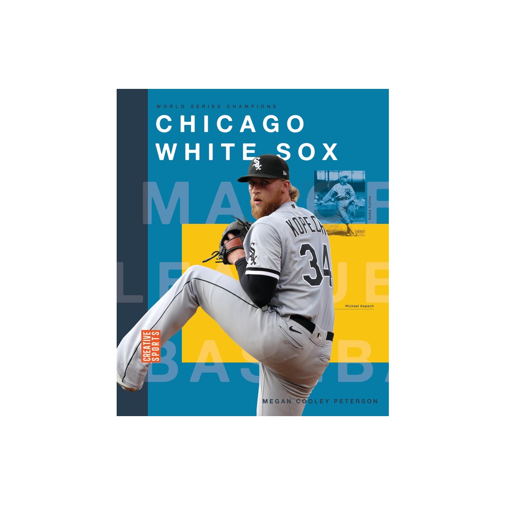 Chicago White Sox - by Megancooley Peterson (Paperback)