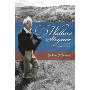 Wallace Stegner - by  Jackson J Benson (Paperback) - 1 of 1