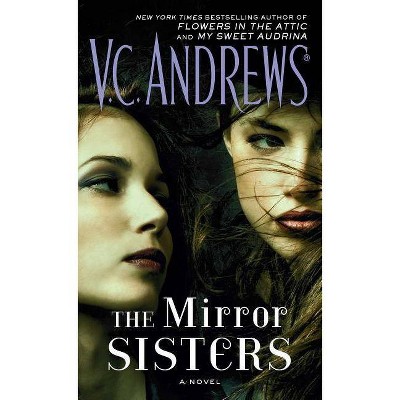 The Mirror Sisters, 1 - by  V C Andrews (Paperback)