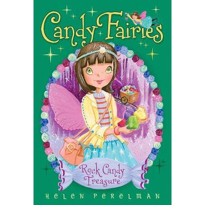 Rock Candy Treasure, 18 - (Candy Fairies) by  Helen Perelman (Paperback)