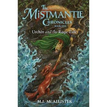 Urchin and the Rage Tide - (Mistmantle Chronicles) by  M I McAllister (Paperback)