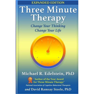 Three Minute Therapy - by  Michael Edelstein & David Ramsay Steele (Paperback)