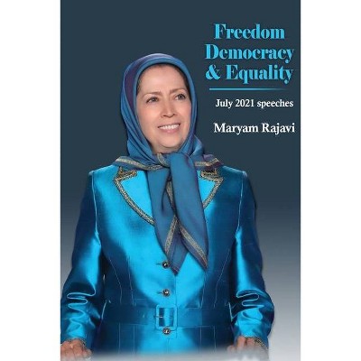 Freedom, Democracy and Equality - Large Print by  Maryam Rajavi (Paperback)