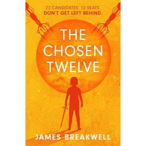 The Chosen Twelve by James Breakwell