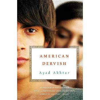 American Dervish - by  Ayad Akhtar (Paperback)