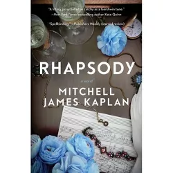 Rhapsody - by  Mitchell James Kaplan (Paperback)