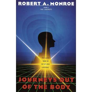 Journeys Out of the Body - (Journeys Trilogy) by  Robert A Monroe (Paperback)