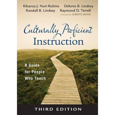 Culturally Proficient Instruction - 3rd Edition by  Kikanza Nuri-Robins & Delores B Lindsey & Randall B Lindsey & Raymond D Terrell (Paperback)