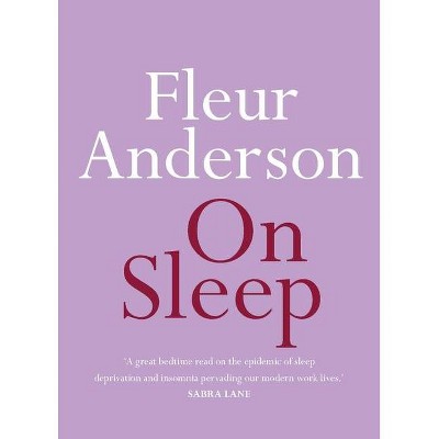 On Sleep - by  Fleur Anderson (Paperback)