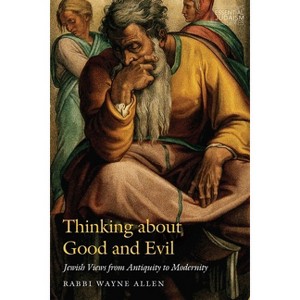 Thinking about Good and Evil - (JPS Essential Judaism) by  Wayne Allen (Paperback) - 1 of 1