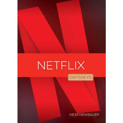 Netflix - by  Heidi Newbauer (Paperback)