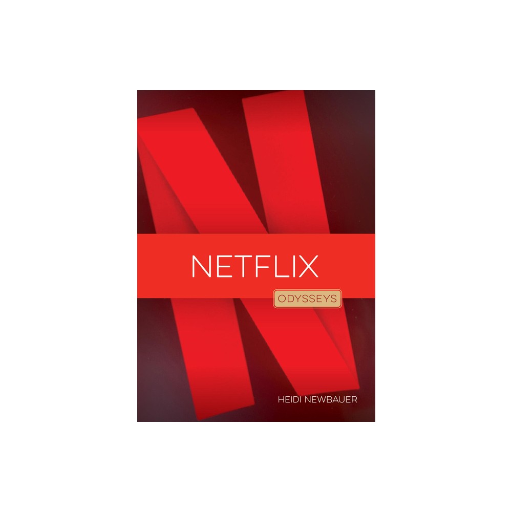 Netflix - by Heidi Newbauer (Paperback)