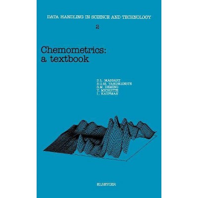 Chemometrics, 2 - (Data Handling in Science and Technology) by  S N Deming & Y Michotte & D L Massart & L Kaufman & B G M Vandeginste (Hardcover)