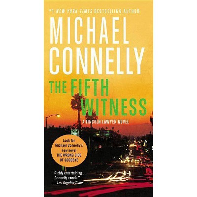 The Fifth Witness - (Lincoln Lawyer Novel) by  Michael Connelly (Paperback)