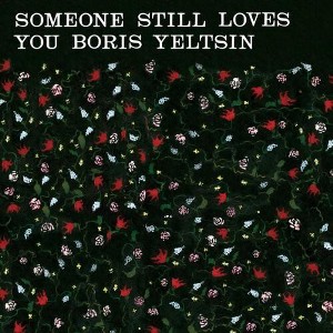 Someone Still Loves You Boris Yeltsin - Broom (CD) - 1 of 1