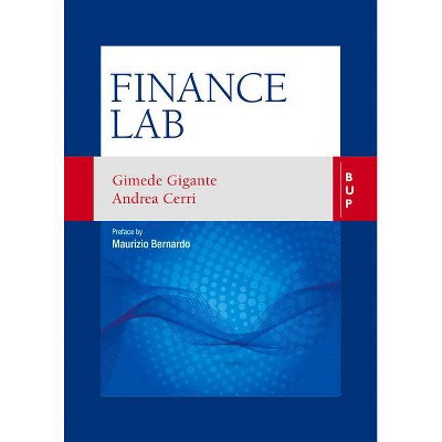 Finance Lab - by  Gimede Gigante & Andrea Cerri (Paperback)