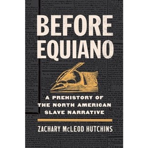 Before Equiano - by  Zachary McLeod Hutchins (Paperback) - 1 of 1