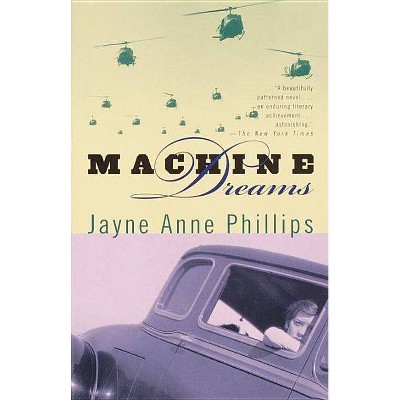 Machine Dreams - (Vintage Contemporaries) by  Jayne Anne Phillips (Paperback)