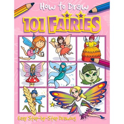 How to Draw 101 Fairies, 7 - (How to Draw 101...) by  Barry Green & Imagine That (Paperback)