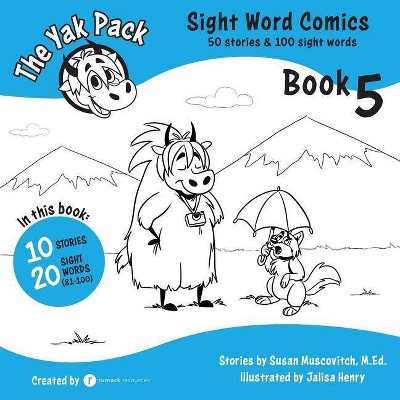 The Yak Pack - (Yak Pack: Sight Word Comics) by  Susan Muscovitch (Paperback)