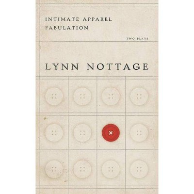 Intimate Apparel/Fabulation - by  Lynn Nottage (Paperback)