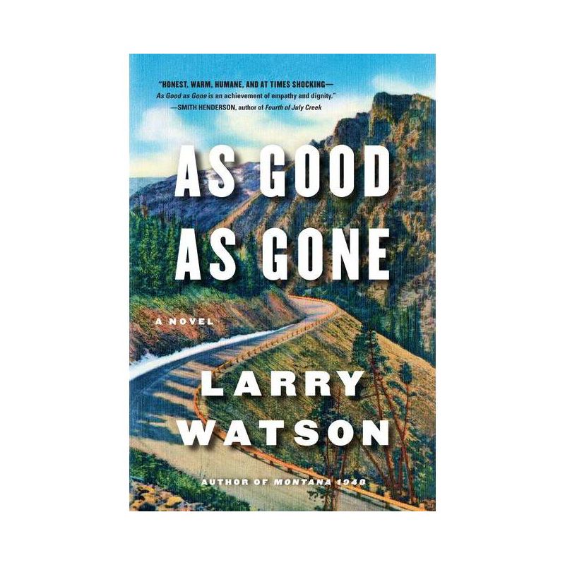 As Good as Gone - by  Larry Watson (Paperback), 1 of 2