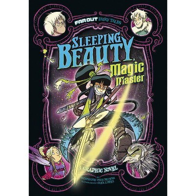 Sleeping Beauty, Magic Master - (Far Out Fairy Tales) by  Stephanie True Peters (Paperback)