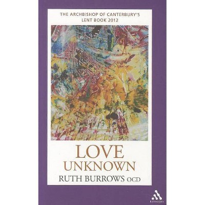 Love Unknown - by  Ruth Burrows Ocd (Paperback)