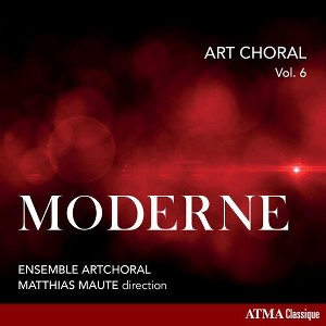 Matthias Maute & Ensemble Artchoral - Art Choral, Vol. 6: Moderne (CD) - 1 of 1