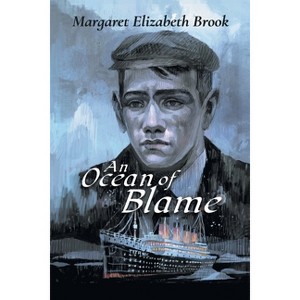 An Ocean of Blame - by  Margaret Elizabeth Brook (Paperback) - 1 of 1