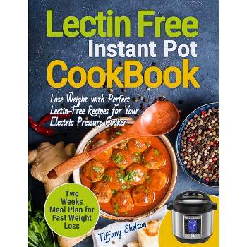 Low-carb Instant Pot Cookbook - By Tiffany Shelton (paperback) : Target
