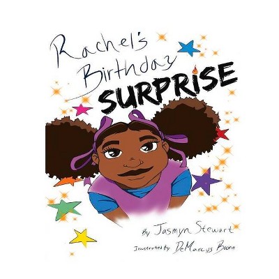 Rachel's Birthday Surprise - by  Jasmyn Stewart (Hardcover)