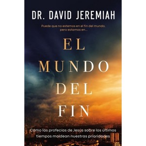 El mundo del fin - by  David Jeremiah (Paperback) - 1 of 1