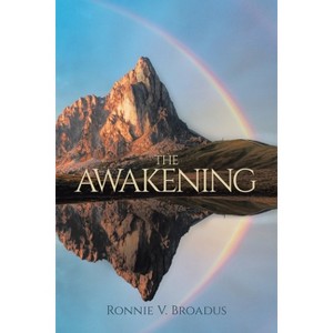 The Awakening - by  Ronnie V Broadus (Paperback) - 1 of 1