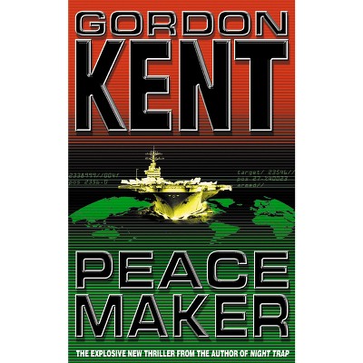 Peacemaker - by  Gordon Kent (Paperback)