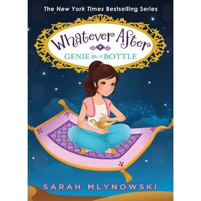 Genie in a Bottle (Whatever After) (Hardcover) by Sarah Mlynowski