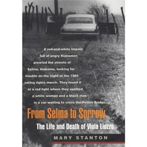 From Selma to Sorrow - by  Mary Stanton (Paperback) - 1 of 1