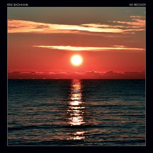 Eric Bachmann - No Recover - 1 of 1