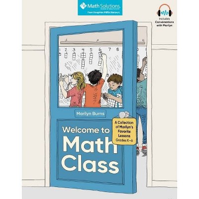 Welcome to Math Class - by  Marilyn Burns (Paperback)