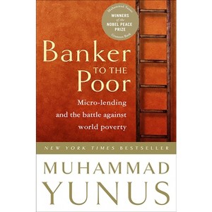 Banker to the Poor - by  Muhammad Yunus (Paperback) - 1 of 1