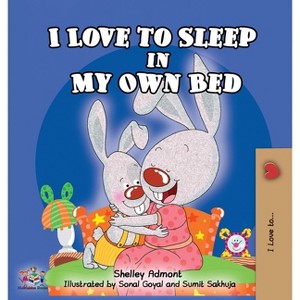 I Love to Sleep in My Own Bed - (I Love To...) by  Shelley Admont (Hardcover) - 1 of 1