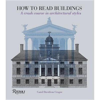 How to Read Buildings - by  Carol Davidson Cragoe (Paperback)