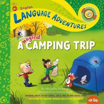 A Magical Camping Trip - (Language Adventures) by  Michelle Glorieux (Hardcover)