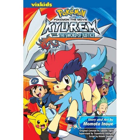 Pokémon The Movie Kyurem Vs The Sword Of Justice Pokemon By Momota Inoue Paperback