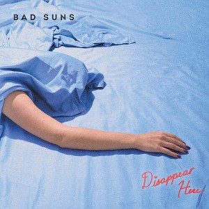 Bad Suns - Disappear Here (Vinyl) - 1 of 1